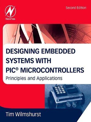 cover image of Designing Embedded Systems with PIC Microcontrollers